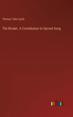 Rivulet. A Contribution to Sacred Song