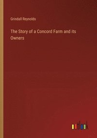 bokomslag Story of a Concord Farm and its Owners
