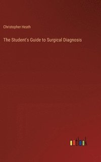 bokomslag The Student's Guide to Surgical Diagnosis