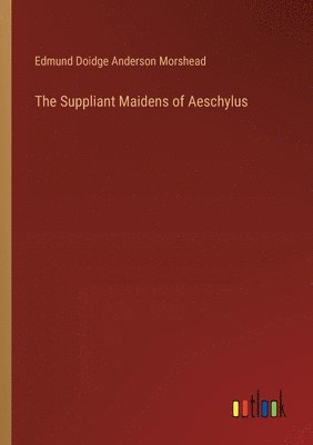 Suppliant Maidens of Aeschylus