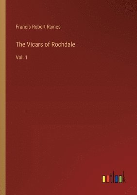 Francis Robert Raines - Vicars of Rochdale, Häftad