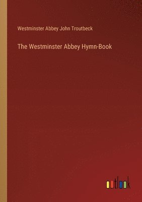 The Westminster Abbey Hymn-Book 1