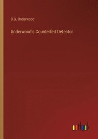 bokomslag Underwood's Counterfeit Detector
