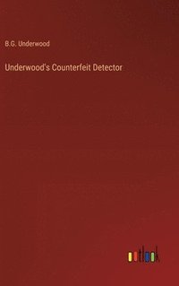 bokomslag Underwood's Counterfeit Detector