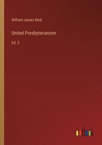 bokomslag United Presbyterianism