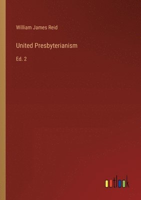 bokomslag United Presbyterianism