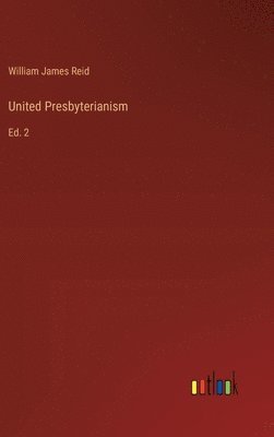 United Presbyterianism 1