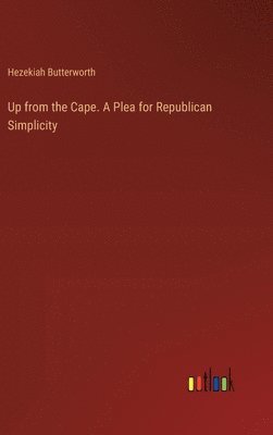 Up from the Cape. A Plea for Republican Simplicity
