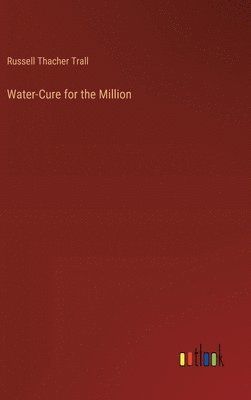 bokomslag Water-Cure for the Million