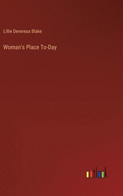 Woman's Place To-Day 1