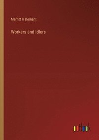 bokomslag Workers and Idlers