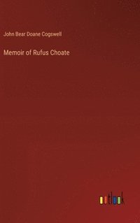 bokomslag Memoir of Rufus Choate