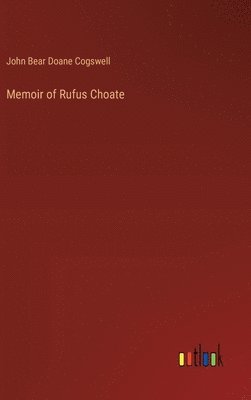 bokomslag Memoir of Rufus Choate
