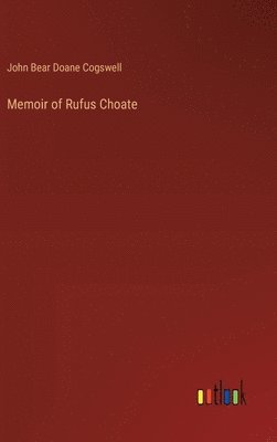 bokomslag Memoir of Rufus Choate