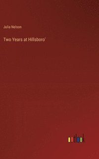 bokomslag Two Years at Hillsboro'