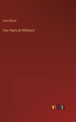 Two Years at Hillsboro' 1