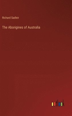 The Aborigines of Australia 1