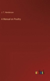 bokomslag A Manual on Poultry