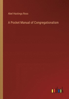 bokomslag A Pocket Manual of Congregationalism