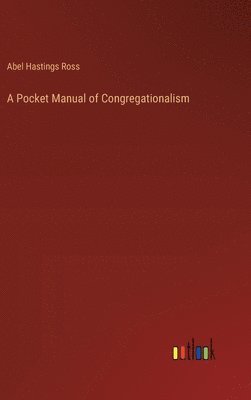Pocket Manual of Congregationalism