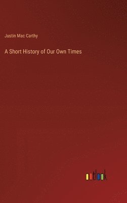 A Short History of Our Own Times 1