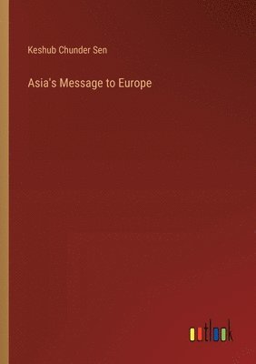 bokomslag Asia's Message to Europe