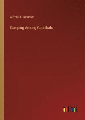 Camping Among Cannibals