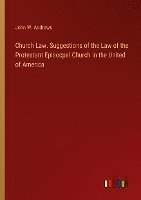 bokomslag Church Law. Suggestions of the Law of the Protestant Episocpal Church in the United of America