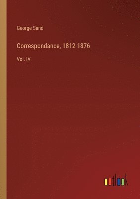 Correspondance, 1812-1876 1