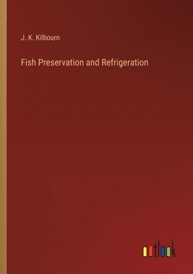 Fish Preservation and Refrigeration 1