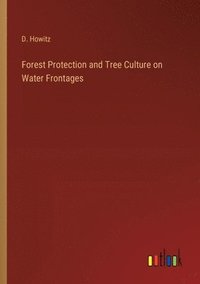 bokomslag Forest Protection and Tree Culture on Water Frontages