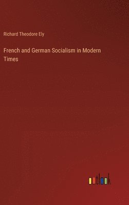 French and German Socialism in Modern Times