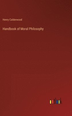 bokomslag Handbook of Moral Philosophy