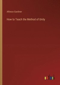 bokomslag How to Teach the Method of Unity