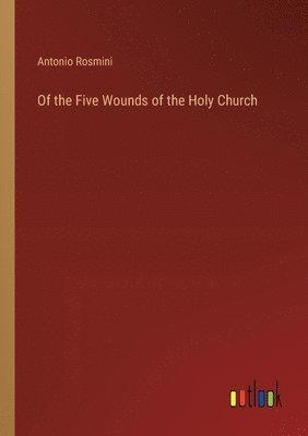 Of the Five Wounds of the Holy Church 1