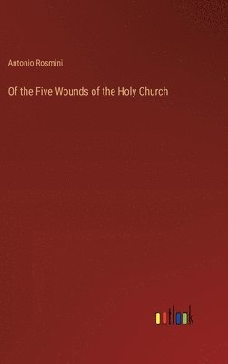 bokomslag Of the Five Wounds of the Holy Church