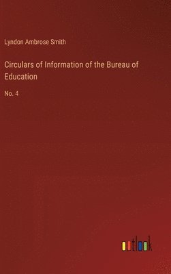 bokomslag Circulars of Information of the Bureau of Education