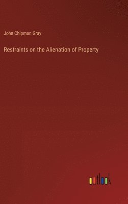Restraints on the Alienation of Property