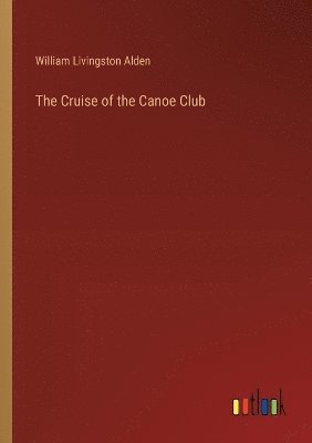 The Cruise of the Canoe Club 1