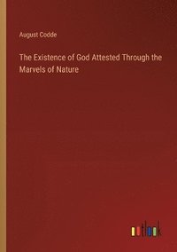 bokomslag Existence of God Attested Through the Marvels of Nature