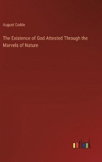 bokomslag Existence of God Attested Through the Marvels of Nature