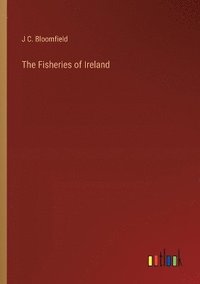 bokomslag The Fisheries of Ireland