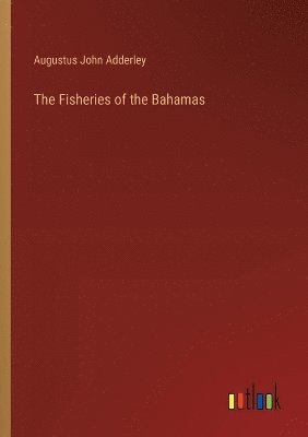 The Fisheries of the Bahamas 1