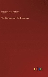 bokomslag The Fisheries of the Bahamas