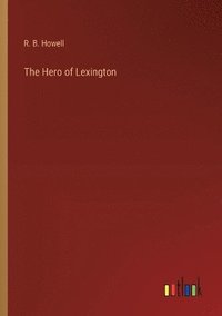 bokomslag The Hero of Lexington