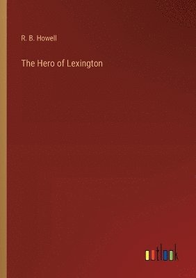 The Hero of Lexington 1