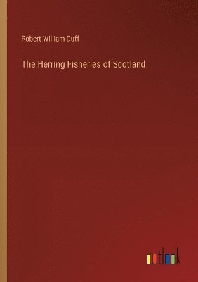 Robert William Duff - Herring Fisheries of Scotland, Häftad