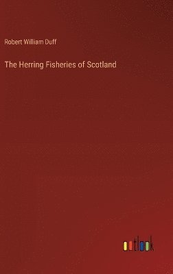 bokomslag The Herring Fisheries of Scotland