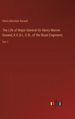 bokomslag Life of Major-General Sir Henry Marion Durand, K.C.S.I., C.B., of the Royal Engineers