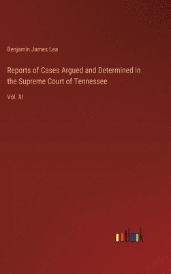 Reports of Cases Argued and Determined in the Supreme Court of Tennessee 1